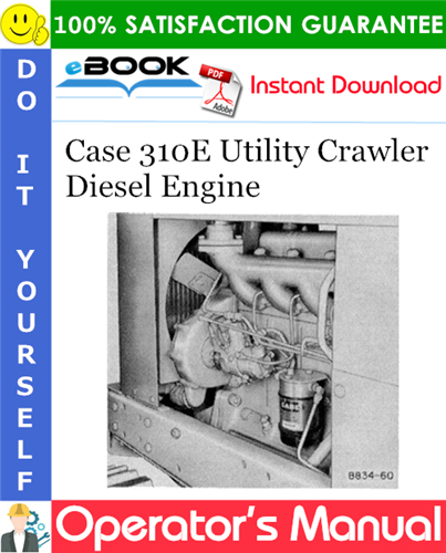 Case 310E Utility Crawler Diesel Engine