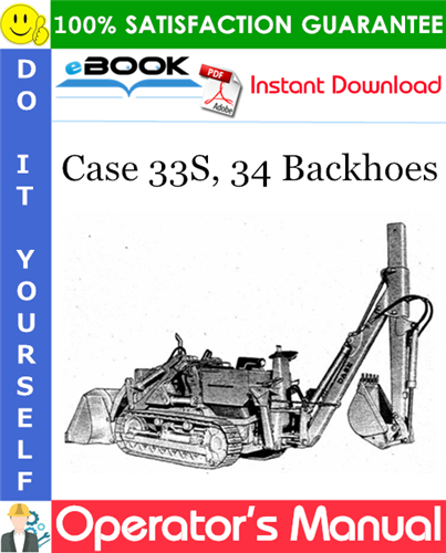 Case 33S, 34 Backhoes Operator's Manual