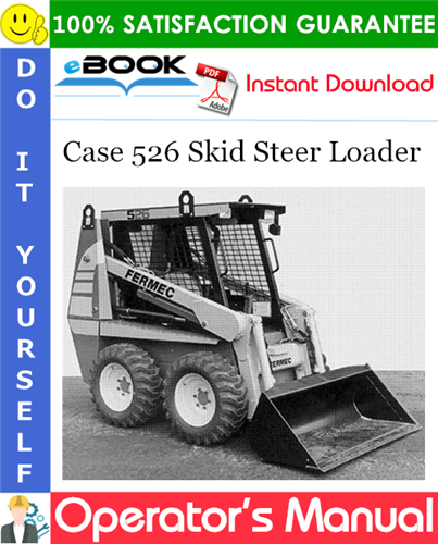 Case 526 Skid Steer Loader Operator's Manual