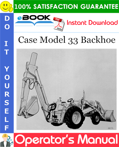 Case Model 33 Backhoe Operator's Manual