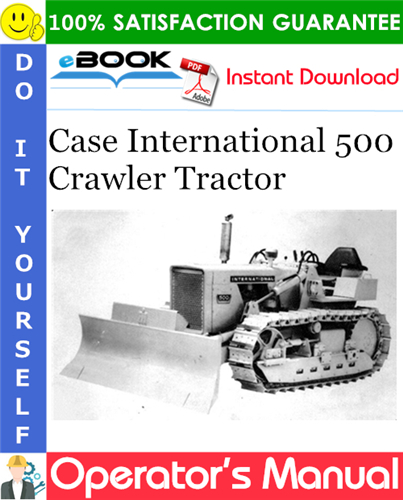Case International 500 Crawler Tractor Operator's Manual