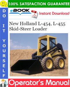 New Holland L-454, L-455 Skid-Steer Loader Operator's Manual