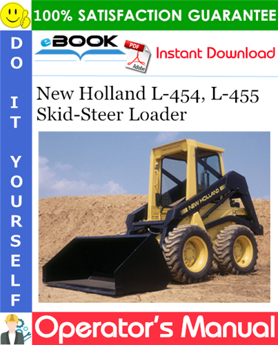 New Holland L-454, L-455 Skid-Steer Loader Operator's Manual
