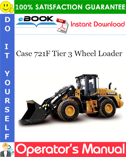 Case 721F Tier 3 Wheel Loader Operator's Manual