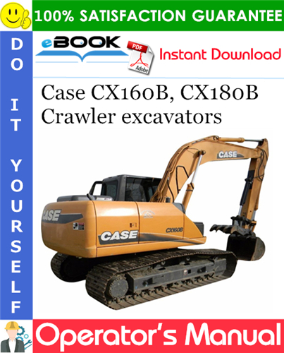 Case CX160B, CX180B Crawler excavators Operator's Manual