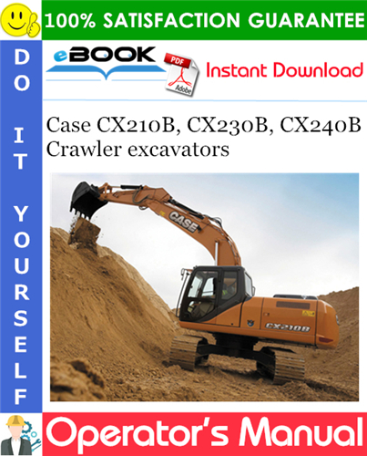 Case CX210B, CX230B, CX240B Crawler excavators Operator's Manual