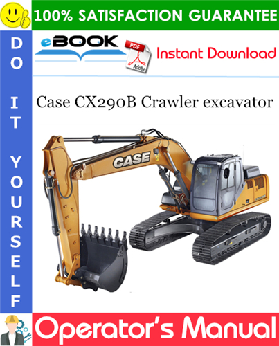 Case CX290B Crawler excavator Operator's Manual
