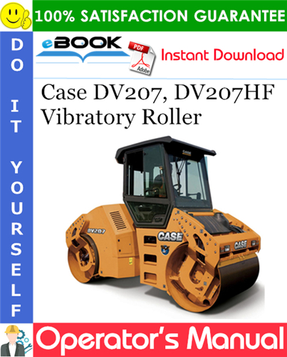 Case DV207, DV207HF Vibratory Roller Operator's Manual
