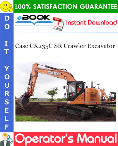 Case CX235C SR Crawler Excavator Operator's Manual