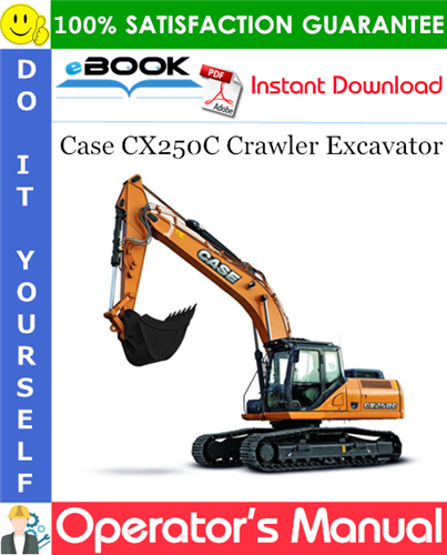 Case CX250C Crawler Excavator Operator's Manual
