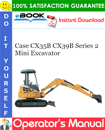 Case CX35B CX39B Series 2 Mini Excavator Operator's Manual