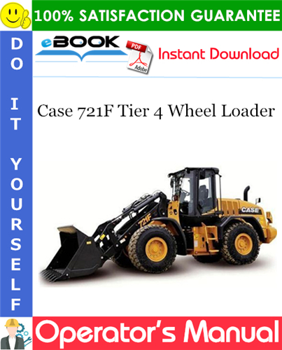 Case 721F Tier 4 Wheel Loader Operator's Manual