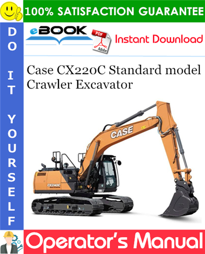 Case CX220C Standard model Crawler Excavator Operator's Manual