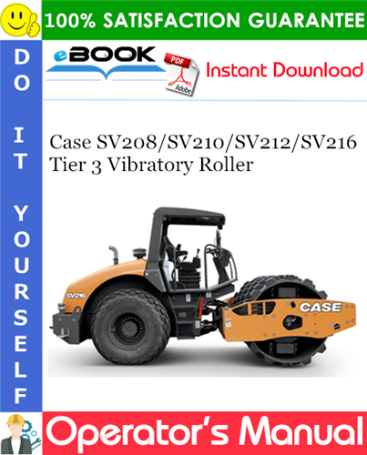 Case SV208 / SV210 / SV212 / SV216 Tier 3 Vibratory Roller Operator's Manual