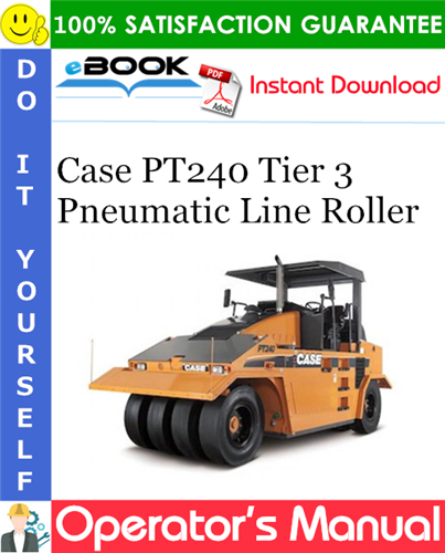 Case PT240 Tier 3 Pneumatic Line Roller Operator's Manual