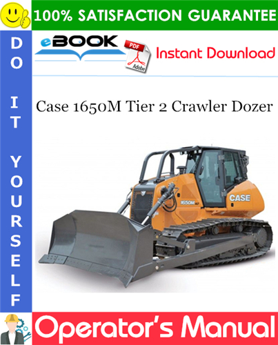 Case 1650M Tier 2 Crawler Dozer Operator's Manual