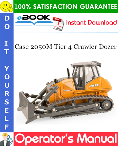 Case 2050M Tier 4 Crawler Dozer Operator's Manual