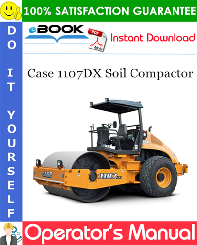 Case 1107DX Soil Compactor Operator's Manual