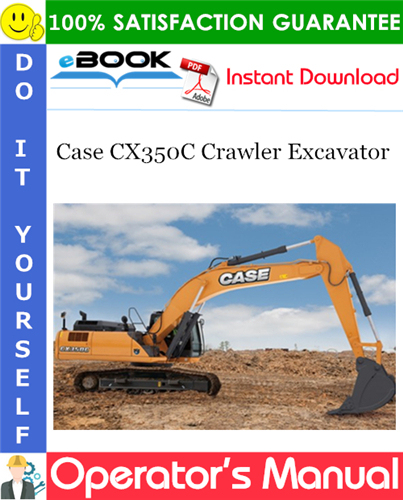 Case CX350C Crawler Excavator Operator's Manual