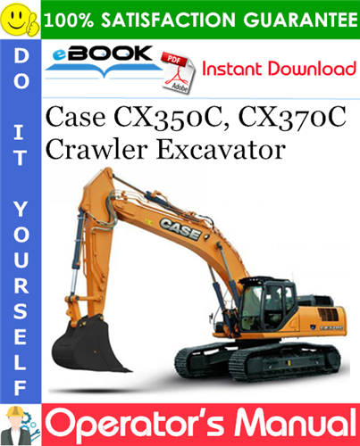 Case CX350C, CX370C Crawler Excavator Operator's Manual
