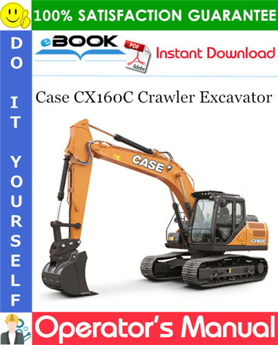 Case CX160C Crawler Excavator Operator's Manual