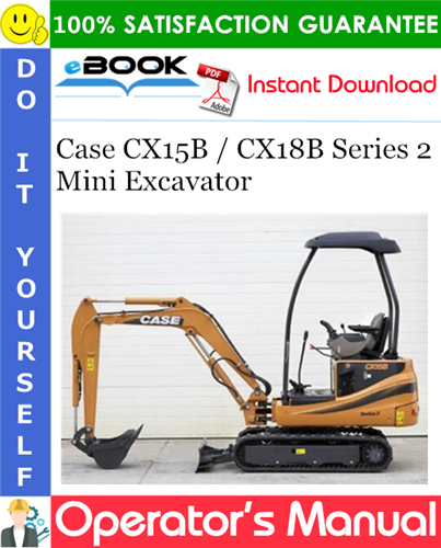 Case CX15B / CX18B Series 2 Mini Excavator Operator's Manual