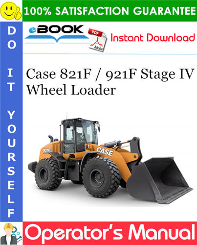 Case 821F / 921F Stage IV Wheel Loader Operator's Manual