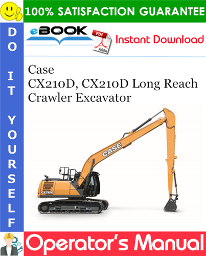 Case CX210D, CX210D Long Reach Crawler Excavator Operator's Manual