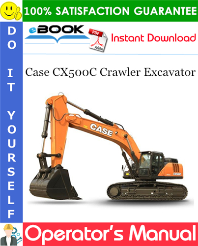 Case CX500C Crawler Excavator Operator's Manual