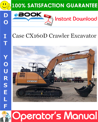 Case CX160D Crawler Excavator Operator's Manual