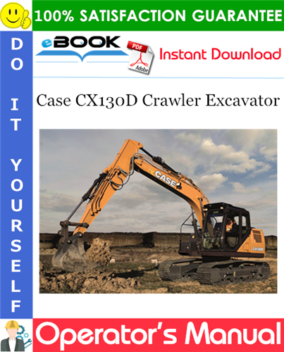 Case CX130D Crawler Excavator Operator's Manual