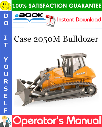 Case 2050M Bulldozer Operator's Manual