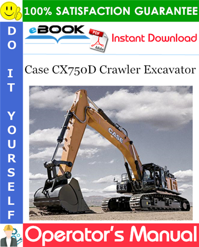 Case CX750D Crawler Excavator Operator's Manual