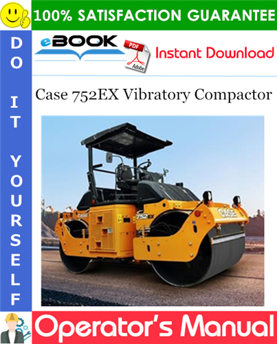 Case 752EX Vibratory Compactor Operator's Manual