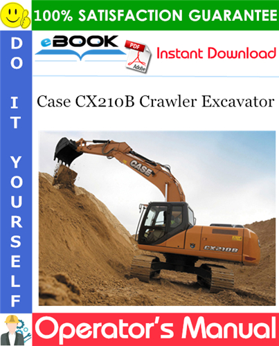 Case CX210B Crawler Excavator Operator's Manual