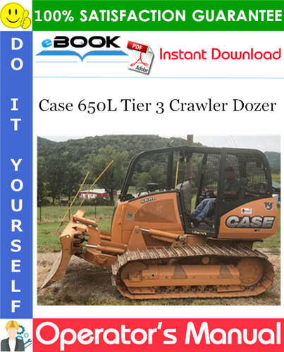 Case 650L Tier 3 Crawler Dozer Operator's Manual