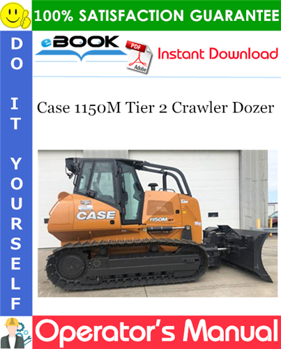 Case 1150M Tier 2 Crawler Dozer Operator's Manual
