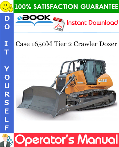 Case 1650M Tier 2 Crawler Dozer Operator's Manual
