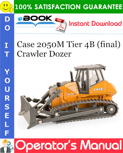 Case 2050M Tier 4B (final) Crawler Dozer Operator's Manual