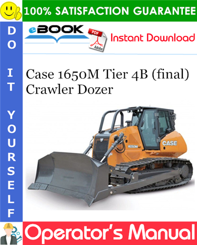 Case 1650M Tier 4B (final) Crawler Dozer Operator's Manual