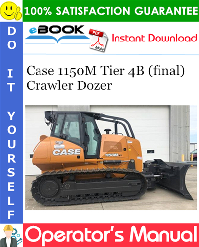 Case 1150M Tier 4B (final) Crawler Dozer Operator's Manual