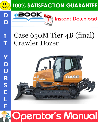 Case 650M Tier 4B (final) Crawler Dozer Operator's Manual