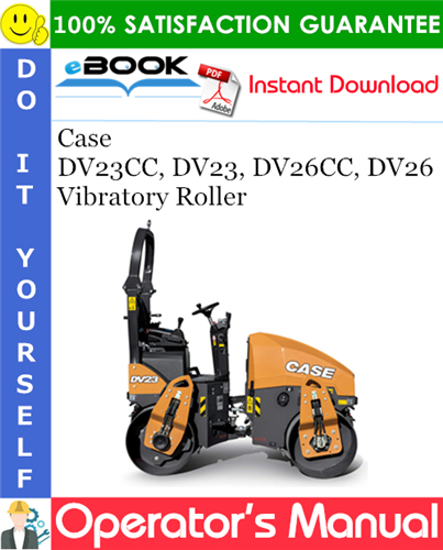 Case DV23CC, DV23, DV26CC, DV26 Vibratory Roller Operator's Manual