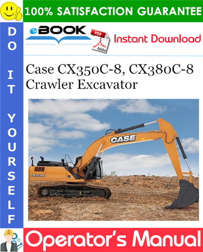 Case CX350C-8, CX380C-8 Crawler Excavator Operator's Manual