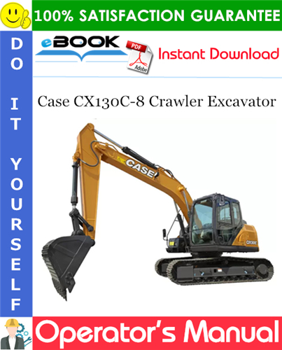 Case CX130C-8 Crawler Excavator Operator's Manual