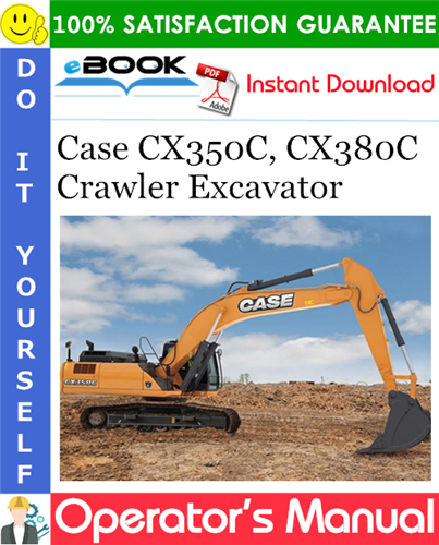 Case CX350C, CX380C Crawler Excavator Operator's Manual