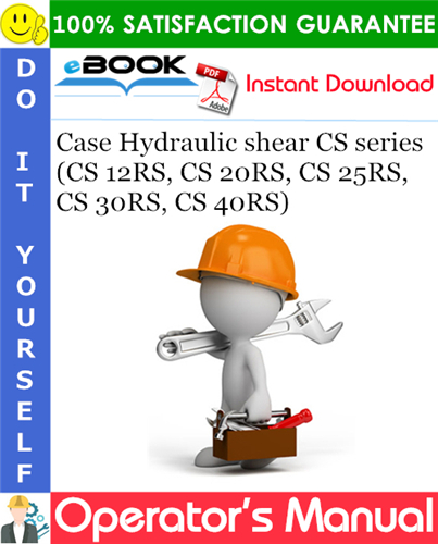 Case Hydraulic shear CS series (CS 12RS, CS 20RS, CS 25RS, CS 30RS, CS 40RS)