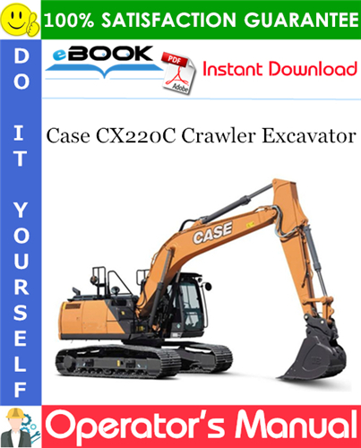 Case CX220C Crawler Excavator Operator's Manual