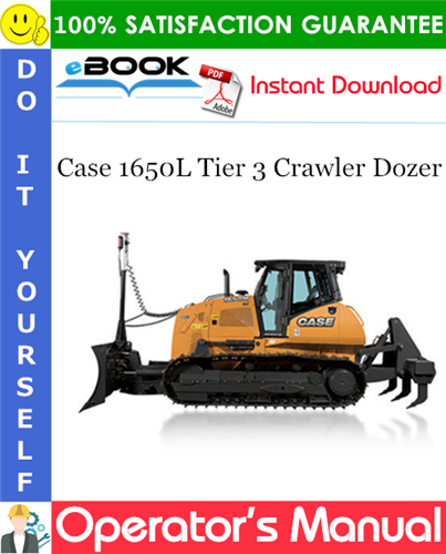 Case 1650L Tier 3 Crawler Dozer Operator's Manual