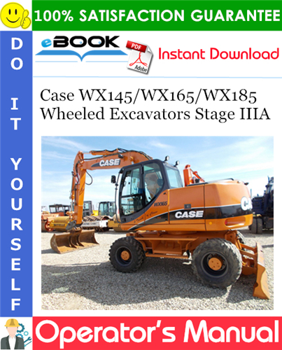 Case WX145 / WX165 / WX185 Wheeled Excavators Stage IIIA Operator's Manual